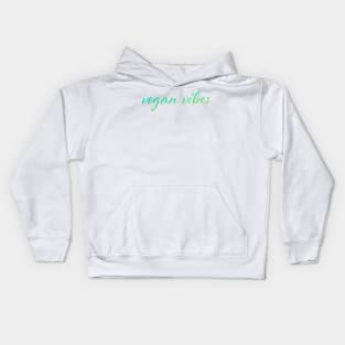 Vegan vibes Kids Hoodie